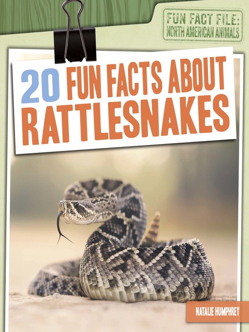 Title details for 20 Fun Facts About Rattlesnakes by Natalie Humphrey - Available